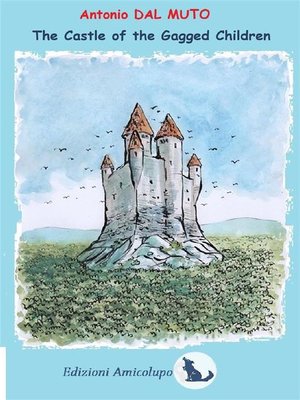 cover image of The Castle of Gagged Children